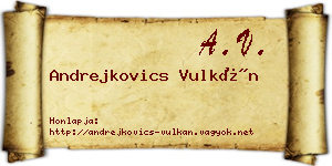 Andrejkovics Vulkán névjegykártya